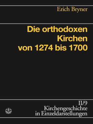 cover image of Die orthodoxen Kirchen von 1274 bis 1700